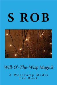 Will-O'-The-Wisp Magick