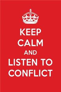 Keep Calm and Listen to Conflict