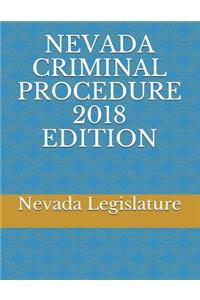 Nevada Criminal Procedure 2018 Edition
