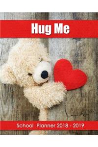 Hug Me: School Planner School Year 2018 - 2019 8x10 Inch Wave Academic Planner with Class Schedules, Passwords, Notes and Daily Planner for Homework