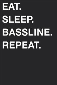 Eat Sleep Bassline Repeat