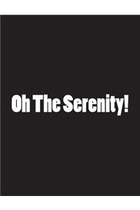 Oh the Serenity!