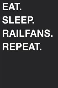 Eat Sleep Railfans Repeat