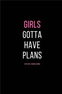 Girls Gotta Have Plans