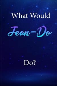What Would Jean-Do Do?