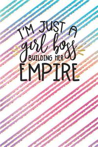I'm Just a Girl Boss Building Her Empire