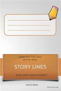 Story Lines - Create Your Own Story Activity Book, Plan Write and Illustrate