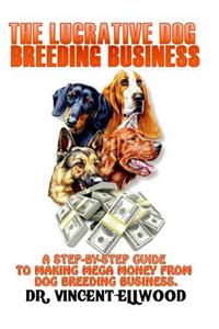 The Lucrative Dog Breeding Business