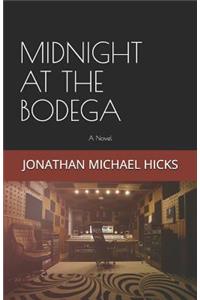 Midnight at the Bodega