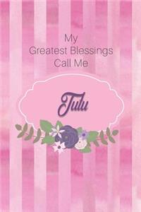 My Greatest Blessings Call Me Tutu