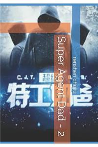 Super Agent Dad - 2