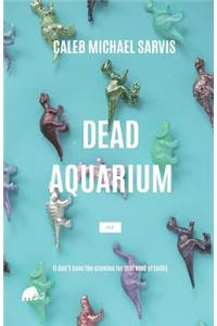 Dead Aquarium
