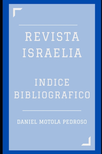 Indice bibliográfico de la Revista Israelia