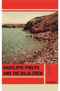 Radcliffe Phelps and the Baja Crew