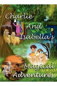 Charlie and Isabella's Magical Adventures