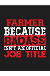 Farmer Because Badass Isn't an Official Job Title