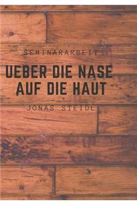 ?ber Die Nase Auf Die Haut