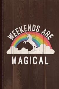 Weekends Are Magical Journal Notebook