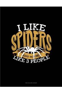 I Like Spiders and Maybe Like 3 People: Two Column Ledger