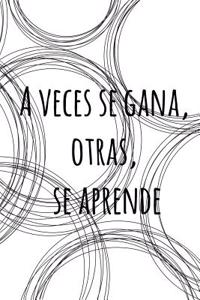 A Veces Se Gana, Otras, Se Aprende