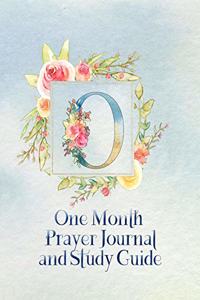O One Month Prayer Journal and Study Guide
