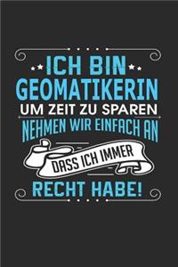 Ich Bin Geomatikerin Um Zeit Zu Sparen Nehmen Wir Einfach an Dass Ich Immer Recht Habe!