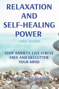 Relaxation and Self-Healing Power