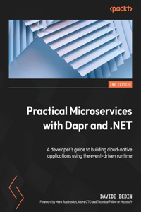 Practical Microservices with Dapr and .NET - Second Edition