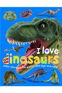 I Love Dinosaurs