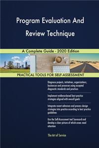 Program Evaluation And Review Technique A Complete Guide - 2020 Edition