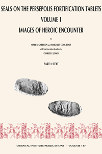 Seals on the Persepolis Fortification Tablets, Volume I