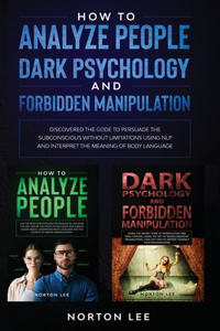 How to Analyze People, Dark Psychology and Forbidden Manipulation