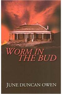 Worm in the Bud