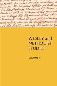 Wesley and Methodist Studies, Volume 3