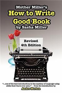 Mother Miller's How to Write Good Book Revised 4th Edition