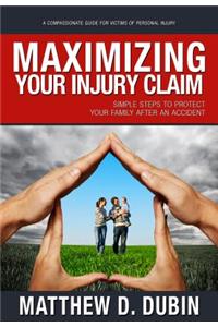 Maximizing Your Injury Claim