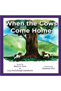 When the Cows Come Home
