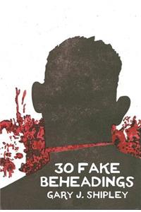 30 Fake Beheadings