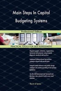 Main Steps In Capital Budgeting Systems: Professional Edition