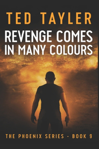 Revenge Comes In Many Colours