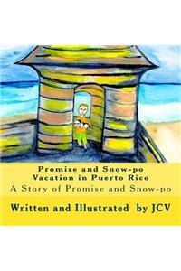Promise and Snow-po Vacation in Puerto Rico