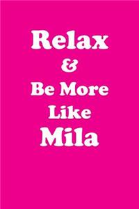Relax & Be More Like Mila