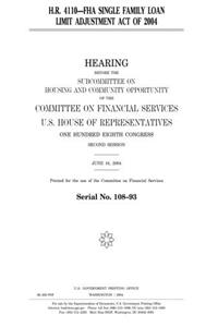 H.R. 4110, FHA Single Family Loan Limit Adjustment Act of 2004