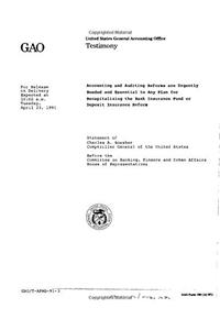 Accounting and Auditing Reforms Are Urgently Needed and Essential to Any Plan for Recapitalizing the Bank Insurance Fund or Deposit Insurance Reform