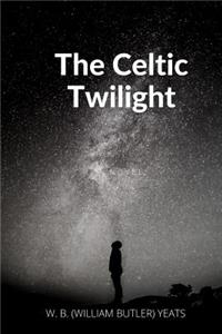 The Celtic Twilight