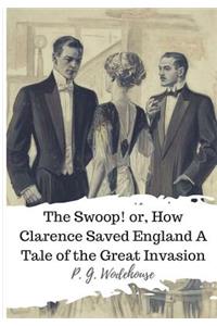 Swoop! or, How Clarence Saved England A Tale of the Great Invasion