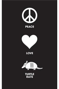 PEACE LOVE TURTLE RATS - Lined Notebook
