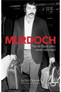 Murdoch - The All Black Who Never Returned