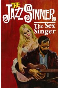 The Jazz Sinner / The Sex Singer