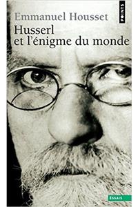 Husserl Et L'Enigme Du Monde